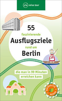 Vorderes Coverbild 55 faszinierende Ausflugsziele rund um Berlin