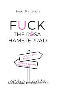 Vorderes Coverbild Fuck the rosa Hamsterrad
