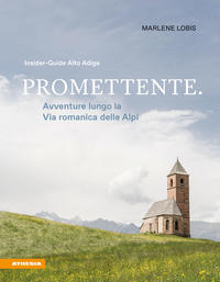 Vorderes Coverbild Promettente. Avventure lungo la Via romanica delle Alpi