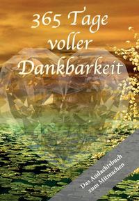 Vorderes Coverbild 365 Tage voller Dankbarkeit - Das Andachtsbuch zum Mitmachen