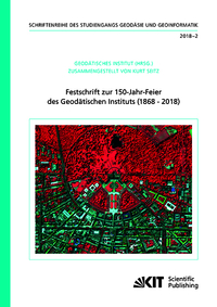 Vorderes Coverbild Festschrift zur 150-Jahr-Feier des Geodätischen Instituts (1868 - 2018)