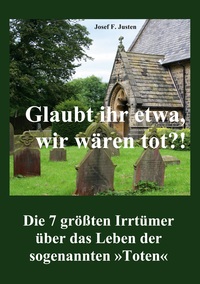 Vorderes Coverbild Glaubt ihr etwa, wir wären tot?!