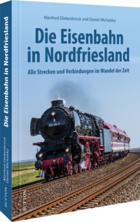 Vorderes Coverbild Die Eisenbahn in Nordfriesland