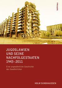Vorderes Coverbild Jugoslawien und seine Nachfolgestaaten 1943-2011