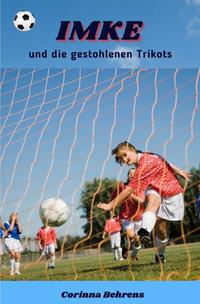 Vorderes Coverbild Imke-Serie / Imke und die gestohlenen Trikots