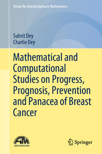 Vorderes Coverbild Mathematical and Computational Studies on Progress, Prognosis, Prevention and Panacea of Breast Cancer