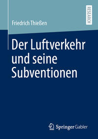 Vorderes Coverbild Der Luftverkehr und seine Subventionen