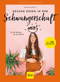 Vorderes Coverbild Gesund essen in der Schwangerschaft