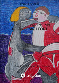 Vorderes Coverbild Der helle Wahnsinn pflanzt sich fort