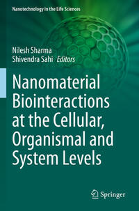 Vorderes Coverbild Nanomaterial Biointeractions at the Cellular, Organismal and System Levels