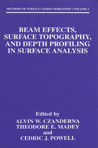 Vorderes Coverbild Beam Effects, Surface Topography, and Depth Profiling in Surface Analysis