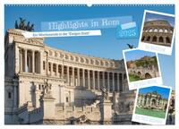 Vorderes Coverbild Highlights in Rom - Ein Wochenende in der "Ewigen Stadt" (Wandkalender 2025 DIN A2 quer), CALVENDO Monatskalender