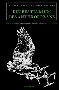 Vorderes Coverbild Ein Bestiarium des Anthropozäns