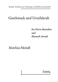 Vorderes Coverbild Geschmack und Urteilskraft bei Pierre Bourdieu und Hannah Arendt
