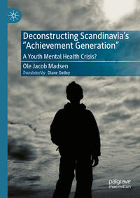 Vorderes Coverbild Deconstructing Scandinavia's "Achievement Generation"