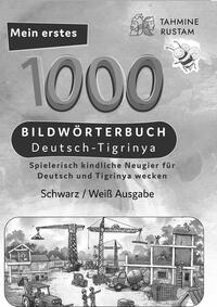 Vorderes Coverbild Meine ersten 1000 Wörter Bildwörterbuch Deutsch-Tigrinya, Tahmine und Rustam