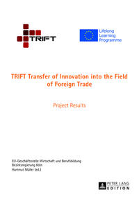 Vorderes Coverbild TRIFT Transfer of Innovation into the Field of Foreign Trade