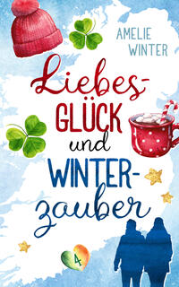 Vorderes Coverbild Liebesglück und Winterzauber