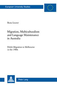 Vorderes Coverbild Migration, Multiculturalism and Language Maintenance in Australia