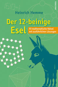 Vorderes Coverbild Der 12-beinige Esel. 93 mathematische Rätsel mit ausführlichen Lösungen