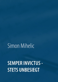 Vorderes Coverbild Semper Invictus - stets unbesiegt