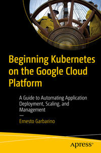 Vorderes Coverbild Beginning Kubernetes on the Google Cloud Platform