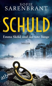 Vorderes Coverbild Schuld – Emma Sköld und der tote Junge