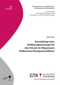 Vorderes Coverbild l Entwicklung einer Heißkanaltechnologie für den Einsatz im Magnesium-Kaltkammer-Druckgussverfahren