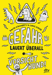 Vorderes Coverbild Gefahr lauert überall - Vorsicht, Hund!