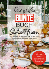 Vorderes Coverbild Das große BUNTE-Buch – Stilvoll feiern