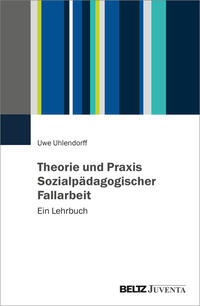 Vorderes Coverbild Theorie und Praxis Sozialpädagogischer Fallarbeit