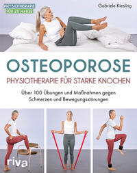 Vorderes Coverbild Osteoporose – Physiotherapie für starke Knochen
