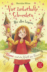 Vorderes Coverbild Vier zauberhafte Schwestern – Wie alles begann: Flame und die Kraft des Feuers