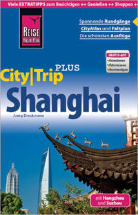 Vorderes Coverbild Reise Know-How Reiseführer Shanghai mit Hangzhou und Suzhou (CityTrip PLUS)