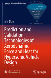 Vorderes Coverbild Prediction and Validation Technologies of Aerodynamic Force and Heat for Hypersonic Vehicle Design