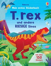 Vorderes Coverbild Mein erstes Stickerbuch: T. rex und andere RIESIGE Dinos