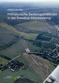 Vorderes Coverbild Prähistorische Siedlungsplatzwahl in der Dresdner Elbtalweitung