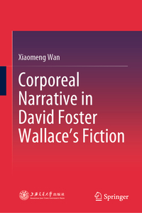 Vorderes Coverbild Corporeal Narrative in David Foster Wallace’s Fiction