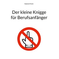 Vorderes Coverbild Der kleine Knigge für Berufsanfänger