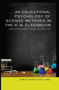 Vorderes Coverbild An Educational Psychology of Science Methods in the K-6 Classroom