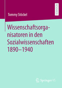 Vorderes Coverbild Wissenschaftsorganisatoren in den Sozialwissenschaften 1890-1940