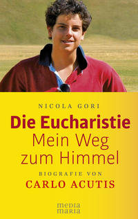 Vorderes Coverbild Die Eucharistie: Mein Weg zum Himmel