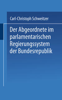 Vorderes Coverbild Der Abgeordnete im parlamentarischen Regierungssystem der Bundesrepublik