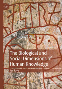Vorderes Coverbild The Biological and Social Dimensions of Human Knowledge
