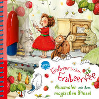 Vorderes Coverbild Ausmalen mit dem magischen Pinsel. Erdbeerinchen Erdbeerfee