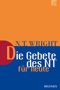Vorderes Coverbild Die Gebete des NT für heute
