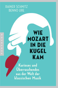 Vorderes Coverbild Wie Mozart in die Kugel kam