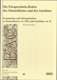 Vorderes Coverbild Die Parapresbeia-Reden des Demosthenes und des Aischines