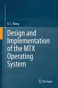 Vorderes Coverbild Design and Implementation of the MTX Operating System