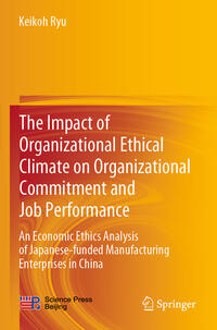 Vorderes Coverbild The Impact of Organizational Ethical Climate on Organizational Commitment and Job Performance